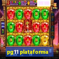 pg11 plataforma